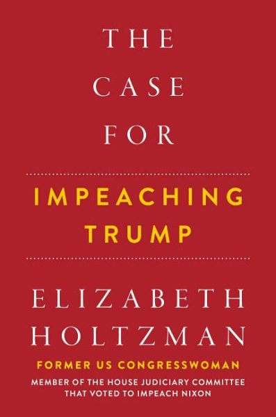 The Case For Impeaching Trump cover