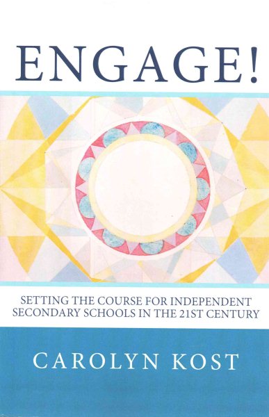 Engage!: Setting the Course for Independent Secondary Schools In the 21st Century cover