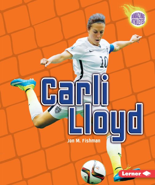 Carli Lloyd (Amazing Athletes)