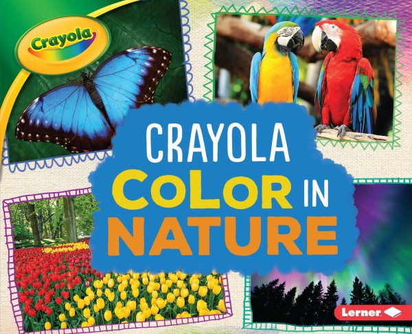 Crayola ® Color in Nature (Crayola Colorology) cover