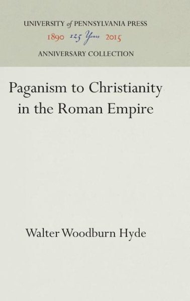 Paganism to Christianity in the Roman Empire (Anniversary Collection) cover