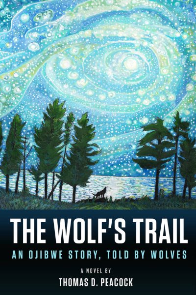 The Wolf's Trail: An Ojibwe Story, Told by Wolves cover