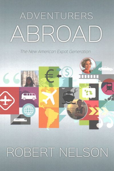 Adventurers Abroad: The New American Expat Generation cover