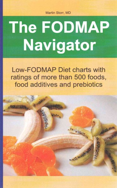 The FODMAP Navigator: Low-FODMAP Diet charts with ratings of more than 500 foods, food additives and prebiotics