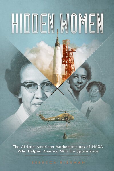 Hidden Women: The African-American Mathematicians of NASA Who Helped America Win the Space Race (Encounter: Narrative Nonfiction Stories)