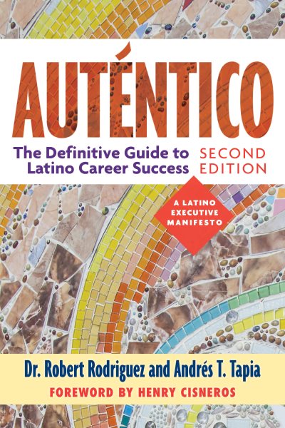 Auténtico, Second Edition: The Definitive Guide to Latino Success cover