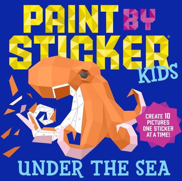 Paint by Sticker Kids: Under the Sea: Create 10 Pictures One Sticker at a Time! cover