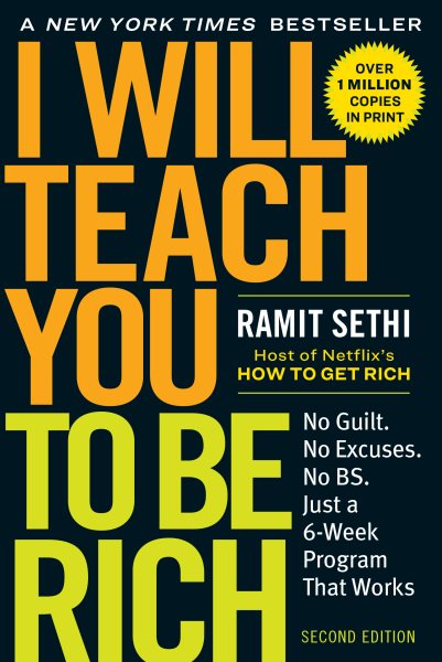I Will Teach You to Be Rich, Second Edition: No Guilt. No Excuses. No BS. Just a 6-Week Program That Works cover