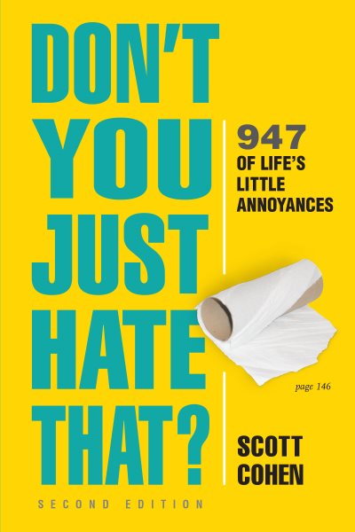 Don't You Just Hate That 2nd Edition: 905 of Life's Little Annoyances cover
