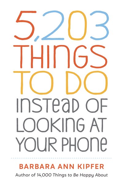 5,203 Things to Do Instead of Looking at Your Phone cover