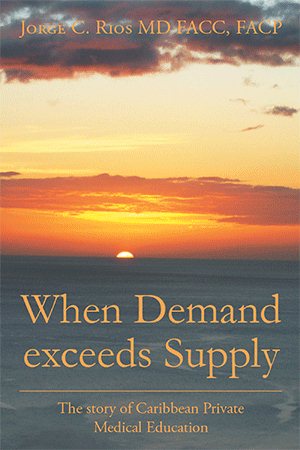 When Demand exceeds Supply: A story of Caribbean Private Medical Education