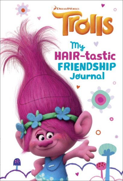 My Hair-tastic Friendship Journal (DreamWorks Trolls) cover