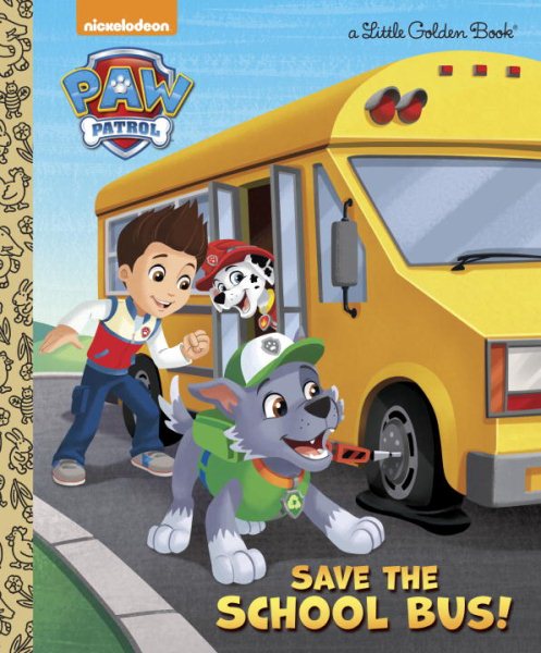 Save the School Bus! (PAW Patrol) (Little Golden Book) cover