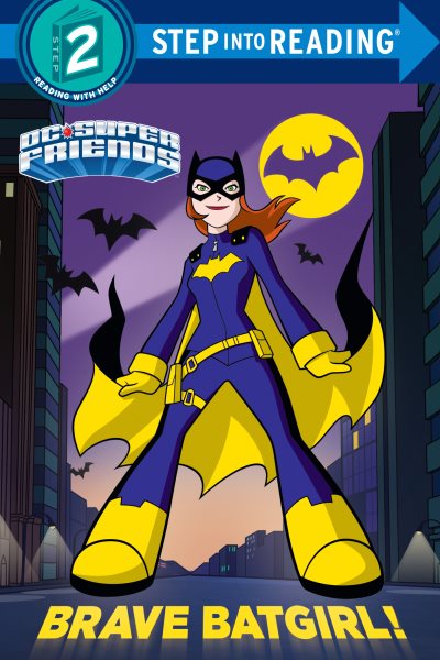 Brave Batgirl! (DC Super Friends) (Step into Reading) cover