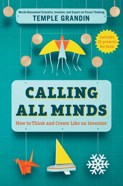 Calling All Minds: How To Think and Create Like an Inventor cover