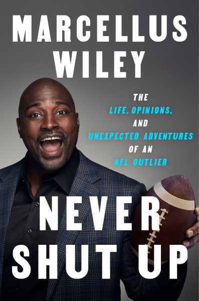Never Shut Up: The Life, Opinions, and Unexpected Adventures of an NFL Outlier cover