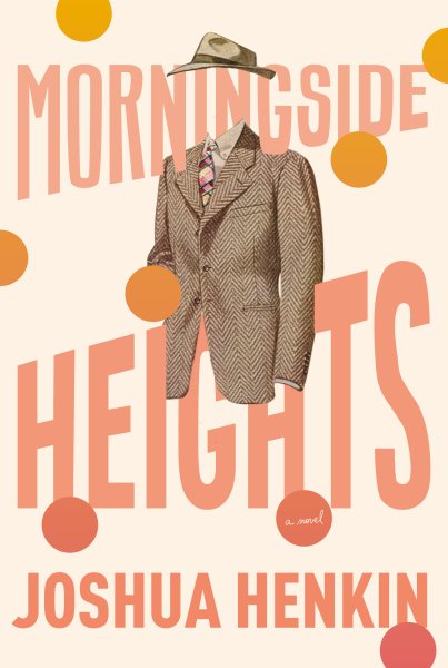 Morningside Heights: A Novel cover
