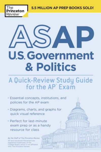 ASAP U.S. Government & Politics: A Quick-Review Study Guide for the AP Exam (College Test Preparation)