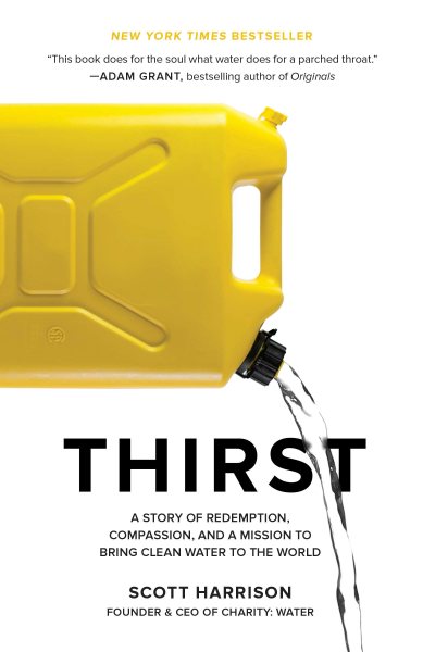 Thirst: A Story of Redemption, Compassion, and a Mission to Bring Clean Water to the World cover