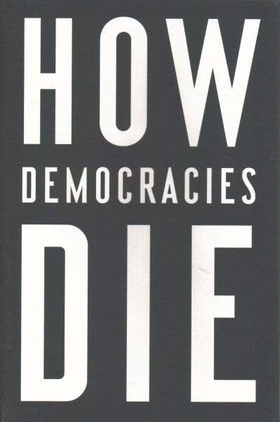 How Democracies Die cover