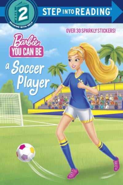 You Can Be a Soccer Player (Barbie) (Step into Reading) cover