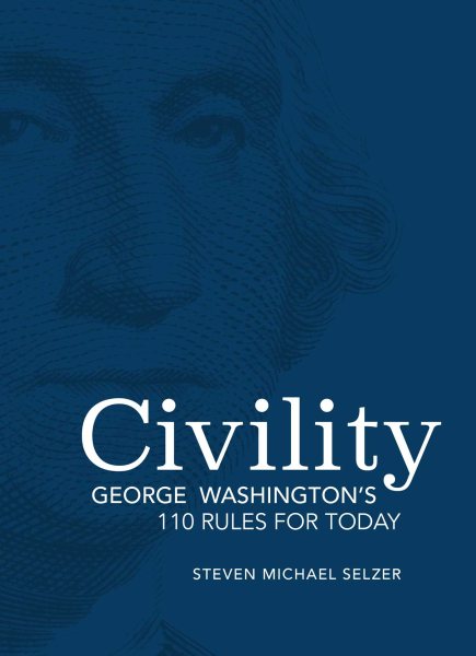 Civility: George Washington's 110 Rules for Today cover
