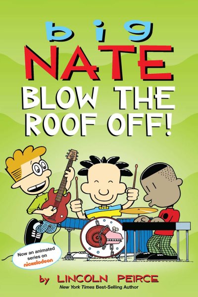 Big Nate: Blow the Roof Off! (Volume 22) cover