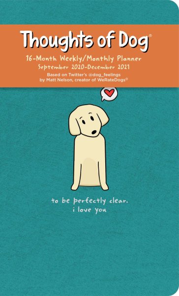 Thoughts of Dog 16-Month 2020-2021 Weekly/Monthly Planner Calendar cover