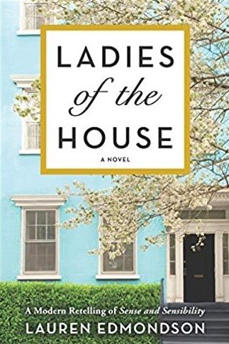Ladies of the House: A Novel