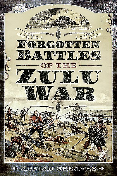 Forgotten Battles of the Zulu War cover