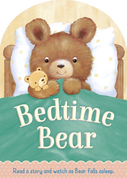 Bedtime Bear: Read a Story and Watch As Bear Falls Asleep cover