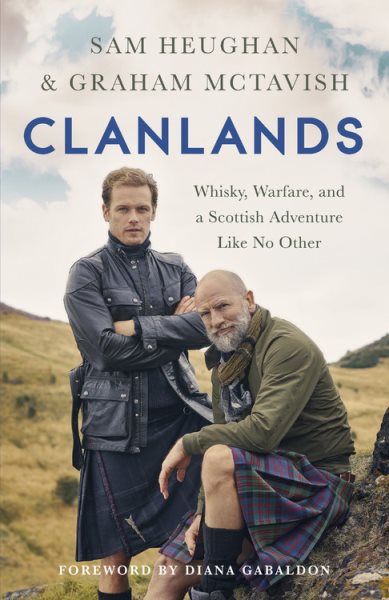 Clanlands: Whisky, Warfare, and a Scottish Adventure Like No Other cover