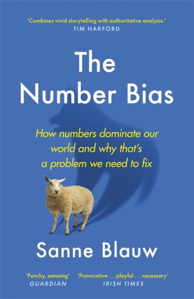 The Number Bias: How Numbers Lead and Mislead Us cover