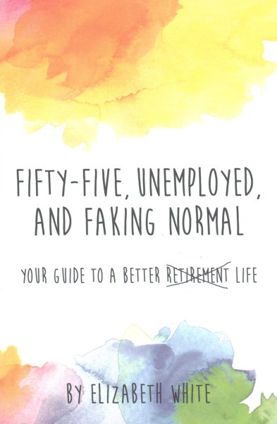 Fifty-Five Unemployed and Faking Normal cover