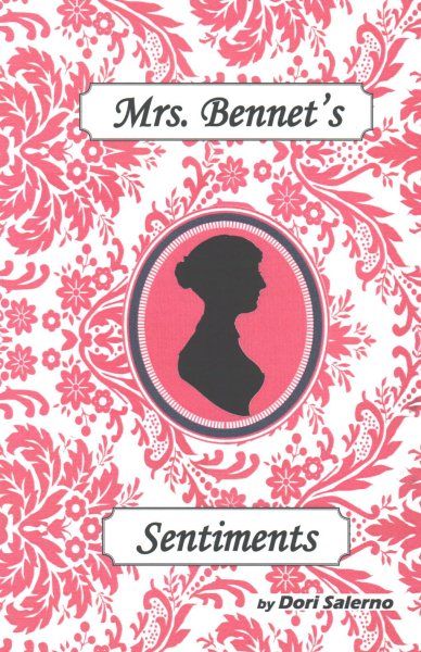 Mrs. Bennet's Sentiments: Pride and Prejudice and Perseverance