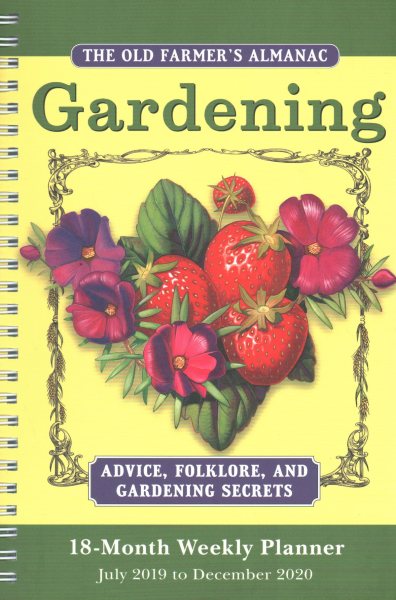 The Old Farmer’s Almanac 2020 Daily Weekly Planner Gardening 18-Month : July 2019 - December 2020