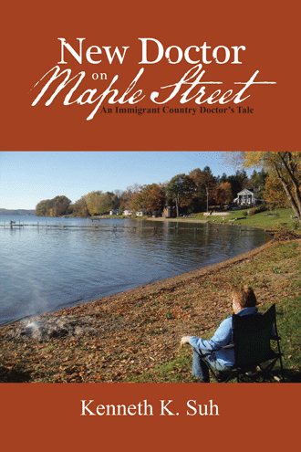 New Doctor on Maple Street: An Immigrant Country Doctor’s Tale cover