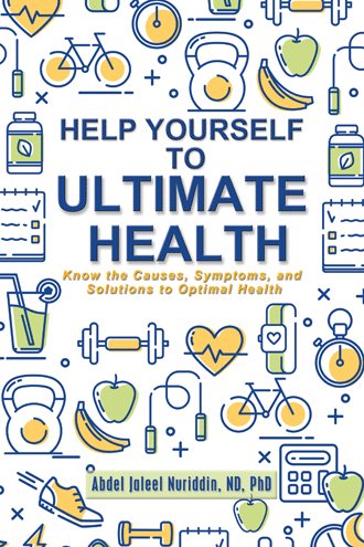Help Yourself To Ultimate Health: Know the Causes, Symptoms, and Solutions to Optimal Health cover