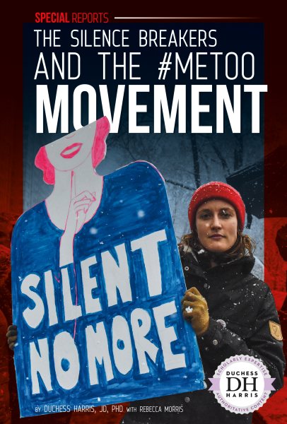 The Silence Breakers and the #MeToo Movement (Special Reports) cover
