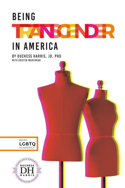 Being Transgender in America (Being LGBTQ in America)