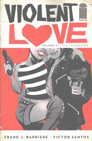 Violent Love Volume 1: Stay Dangerous cover