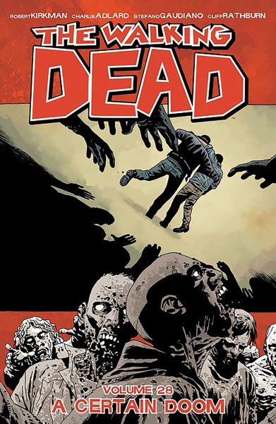 The Walking Dead Volume 28: A Certain Doom (The Walking Dead, 28) cover