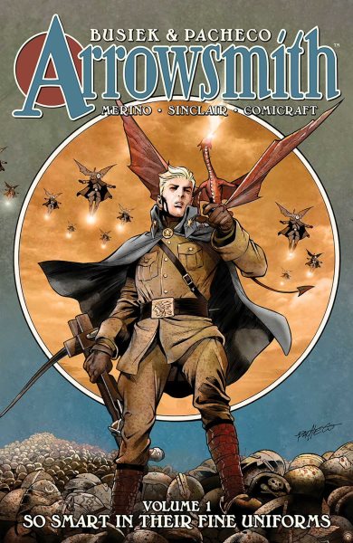 Arrowsmith, Book One: So Smart In Their Fine Uniforms cover