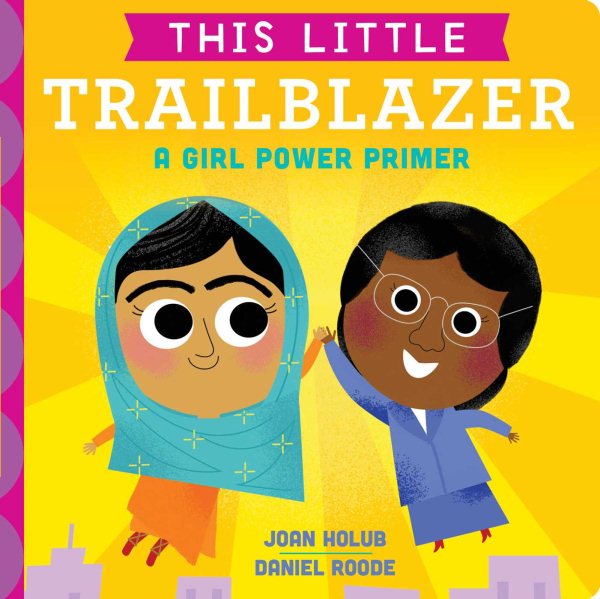 This Little Trailblazer: A Girl Power Primer cover