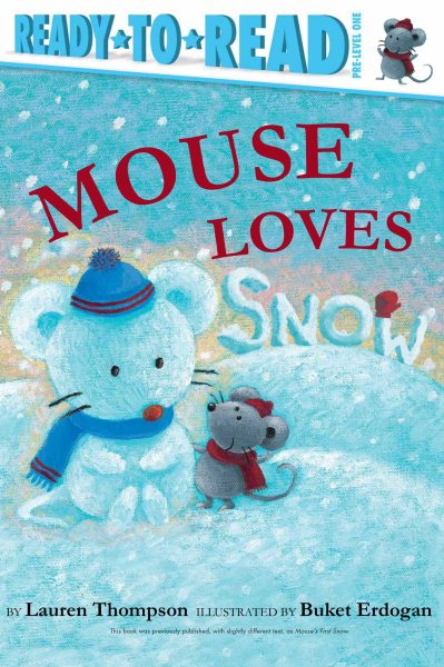 Mouse Loves Snow: Ready-to-Read Pre-Level 1 cover