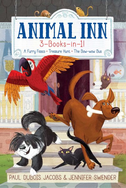 Animal Inn 3-Books-in-1!: A Furry Fiasco; Treasure Hunt; The Bow-wow Bus