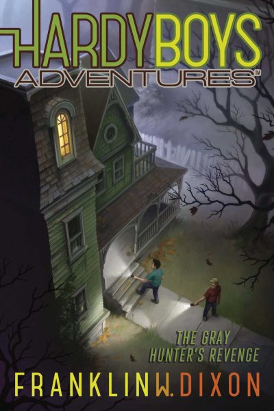 The Gray Hunter's Revenge (17) (Hardy Boys Adventures)