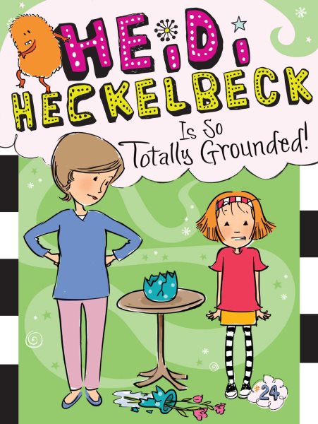 Heidi Heckelbeck Is So Totally Grounded! (24) cover