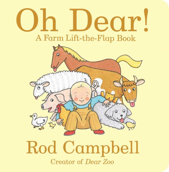 Oh Dear!: A Farm Lift-the-Flap Book (Dear Zoo & Friends) cover