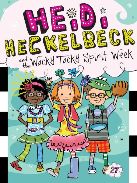 Heidi Heckelbeck and the Wacky Tacky Spirit Week (27) cover